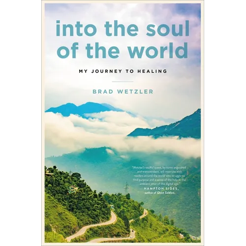 Into the Soul of the World: My Journey to Healing - Hardcover