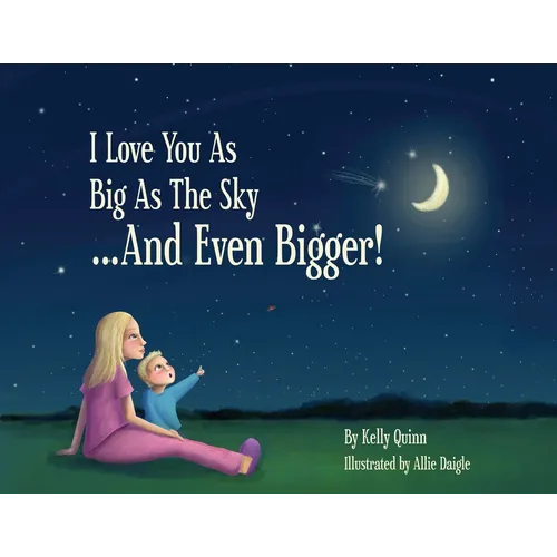 I Love You as Big as the Sky...and Even Bigger - Paperback