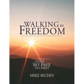 Walking in Freedom: A Companion to Living Set Free in Christ - Paperback