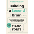 Building a Second Brain: A Proven Method to Organize Your Digital Life and Unlock Your Creative Potential - Hardcover