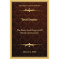 Total Empire: The Roots And Progress Of World Communism - Paperback