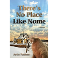 There's No Place Like Nome - Paperback