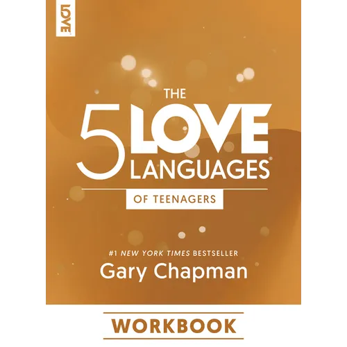 The 5 Love Languages of Teenagers Workbook - Paperback