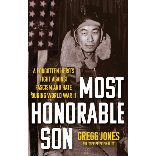 Most Honorable Son: A Forgotten Heroâ (Tm)S Fight Against Fascism and Hate During World War II - Hardcover