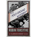 The Polo Ground Mystery: An Algernon Vereker Mystery - Paperback