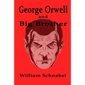 George Orwell and Big Brother - Paperback