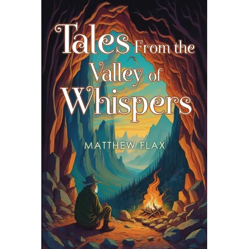 Tales From the Valley of Whispers - Paperback