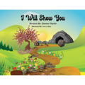 I Will Show You - Paperback