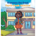 Francesca the Great - Fourth Grade Detective: The Mysterious Crumbs Case - Hardcover