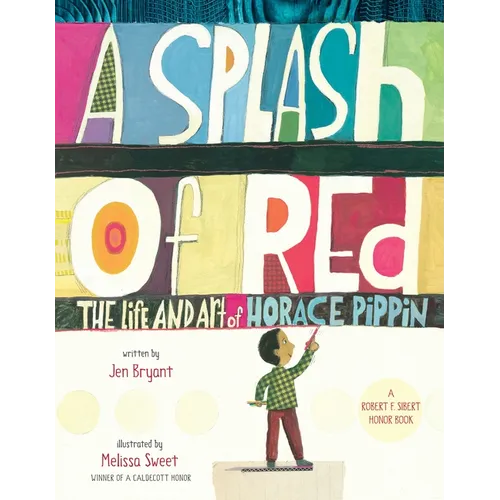 A Splash of Red: The Life and Art of Horace Pippin - Hardcover