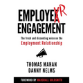 EmployER Engagement: The Fresh and Dissenting Voice on the Employment Relationship - Paperback