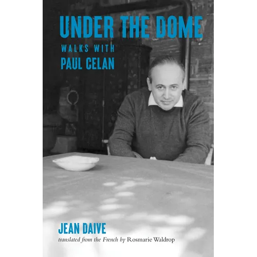 Under the Dome: Walks with Paul Celan - Paperback