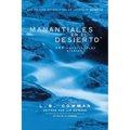 Manantiales En El Desierto: 366 Devocionales Diarios - Paperback
