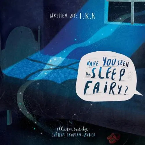 Have You Seen The Sleep Fairy? - Paperback