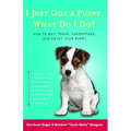 I Just Got a Puppy.: What Do I Do? - Paperback