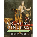Creative Kinetics: Making Mechanical Marvels in Wood - Paperback