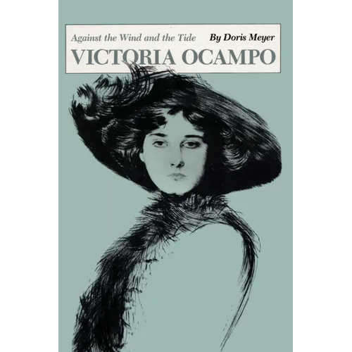 Victoria Ocampo: Against the Wind and the Tide - Paperback