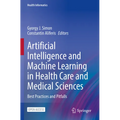 Artificial Intelligence and Machine Learning in Health Care and Medical Sciences: Best Practices and Pitfalls - Paperback