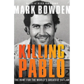 Killing Pablo: The Hunt for the World's Greatest Outlaw - Paperback