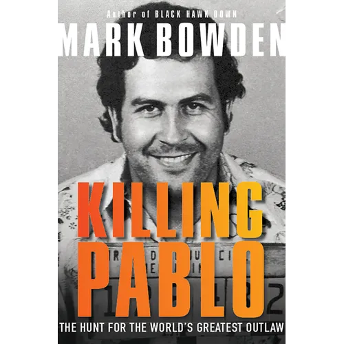Killing Pablo: The Hunt for the World's Greatest Outlaw - Paperback
