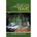 Lightweight Camping for Motorcycle Travel: Revised Edition - Paperback