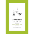 Mother May I?: A Post-Floydian Folly - Paperback