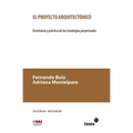 El proyecto arquitectónico: Enseñanza y práctica de las estrategias proyectuales - Paperback