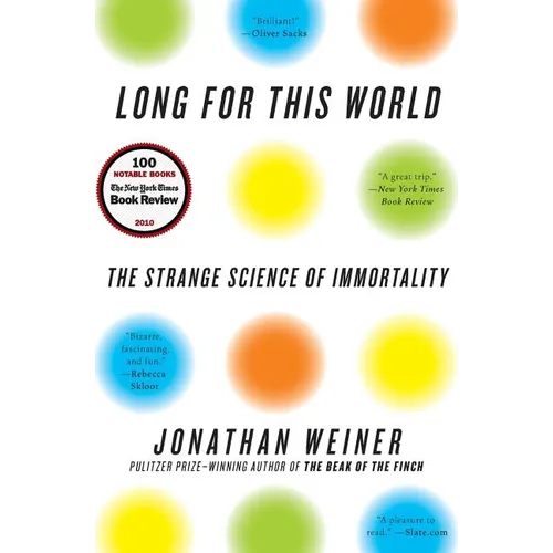 Long for This World: The Strange Science of Immortality - Paperback