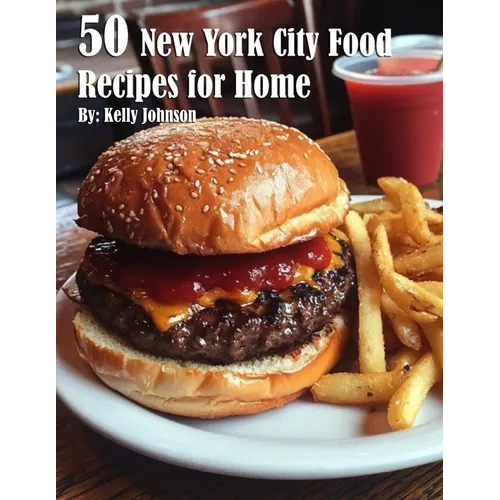 50 New York City Food Recipes for Home - Paperback