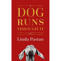 A Dog Runs Through It: Poems - Hardcover