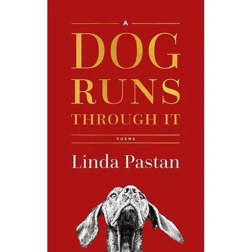 A Dog Runs Through It: Poems - Hardcover