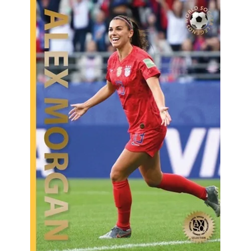 Alex Morgan: Second Edition - Hardcover