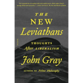 The New Leviathans: Thoughts After Liberalism - Paperback