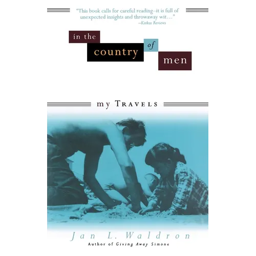 In the Country of Men: My Travels - Paperback