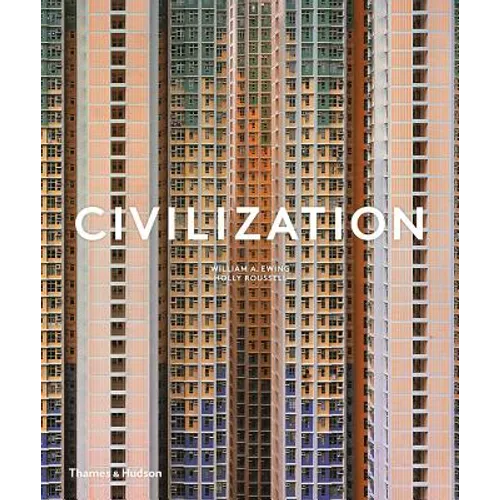 Civilization: The Way We Live Now - Hardcover