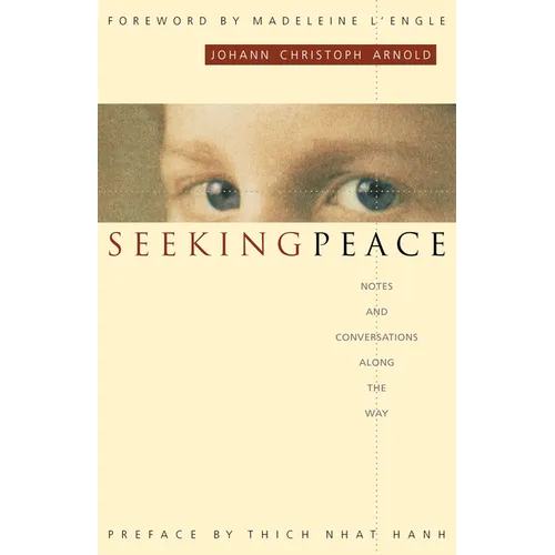 Seeking Peace: Notes and Conversations Along the Way - Paperback