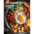 50 Breakfast Lover's Cookbook - Paperback
