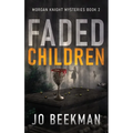 Faded Children - Hardcover