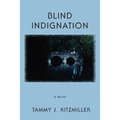 Blind Indignation - Paperback