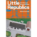 Little Republics: The Story of Bungalow Bliss - Paperback