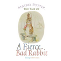 The Tale of a Fierce Bad Rabbit - Paperback