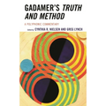 Gadamer's Truth and Method: A Polyphonic Commentary - Paperback