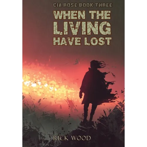 When the Living Have Lost - Hardcover
