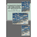 The Constitution of the State of Minnesota: A Quick Reference Guide - Paperback
