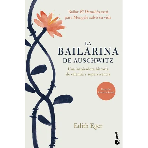 La Bailarina de Auschwitz / The Choice: Embrace the Possible - Paperback