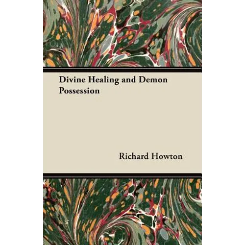 Divine Healing and Demon Possession - Paperback
