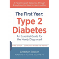 The First Year: Type 2 Diabetes: An Essential Guide for the Newly Diagnosed - Paperback