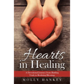 Hearts in Healing: A Devotional Journey from Battling Trials to Realizing Blessings - Paperback