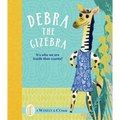 Debra the Gizebra: It's Who We Are Inside That Counts! - Hardcover