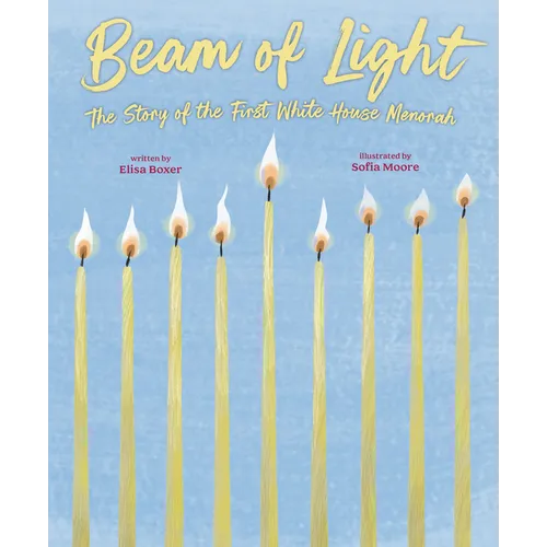 Beam of Light: The Story of the First White House Menorah - Hardcover